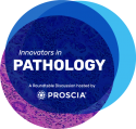 Digital Pathology Innovators Circle Roundtable: Your next breakthrough may lie in the data you already have