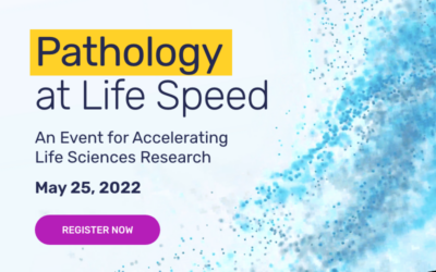 Pathology at Life Speed: An event for accelerating life sciences research